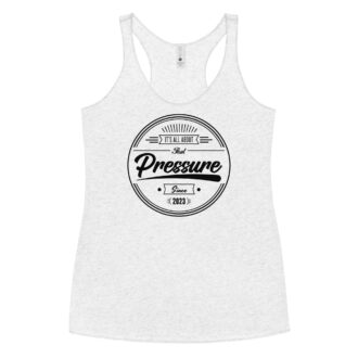 All About That Pressure Only Black Women’s Racerback Tank Top
