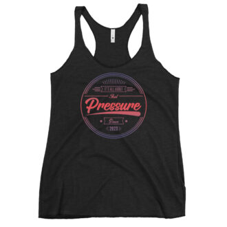 All About That Pressure Only Gradient Women’s Racerback Tank Top