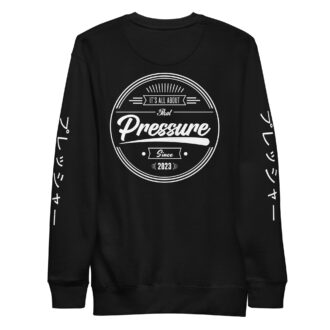 All About That Pressure White Crewneck (プレッシャー Edition)